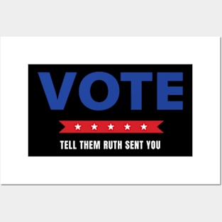 Vote Tell Them Ruth Sent You - Election Vote 2024 Posters and Art